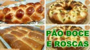 3 Receita para Fazer Rosca de Pão Doce